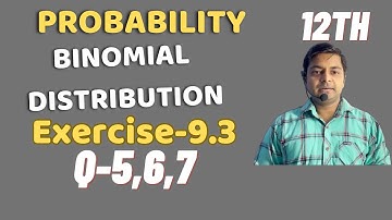 Probability-Binomial Distribution Ex-9.3(Q-5,6,7) | Applied Maths Ml Agarwal Class-12th |​⁠