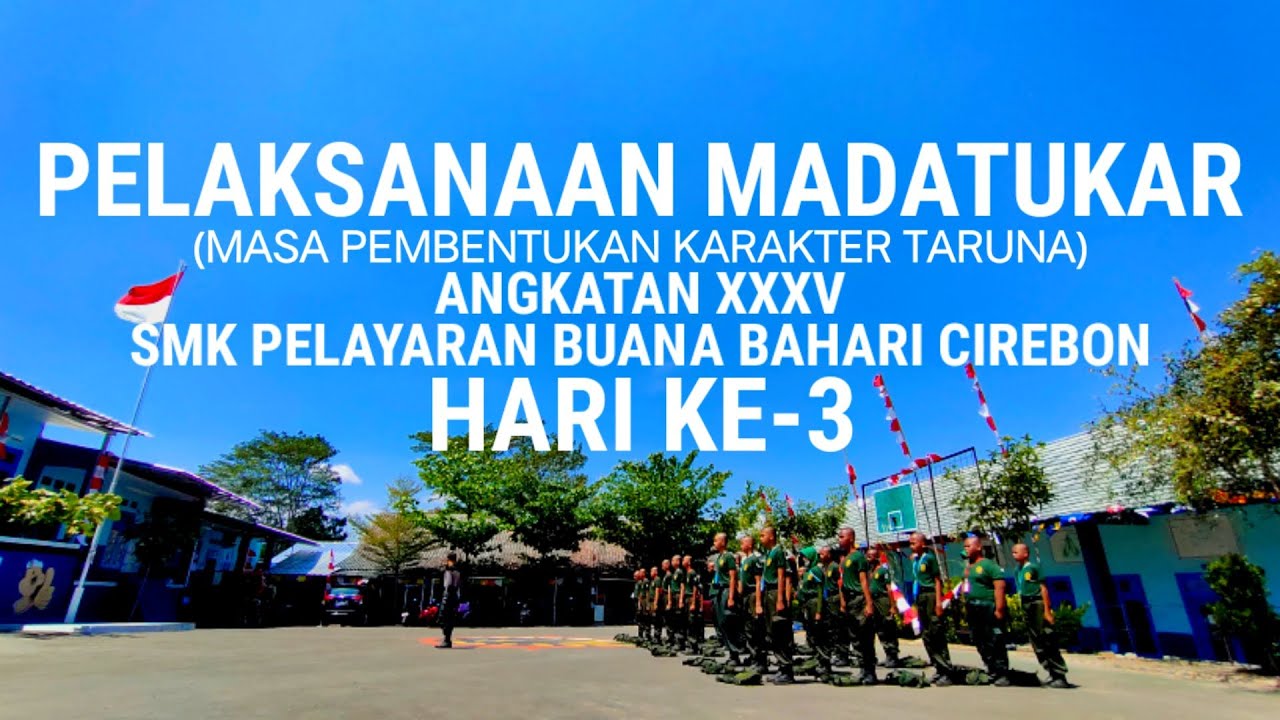 MADATUKAR Hari ke-3 Angkatan XXXV SMK Pelayaran Buana Bahari Cirebon