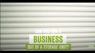 Can You Run a Business Out of a Storage Unit?