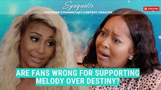 #LAMH Why aren't fans as supportive of Destiny as they are of Melody? Destiny wants more support.