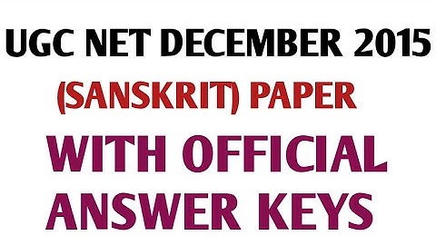 UGC NET DECEMBER 2015 (SANSKRIT) PAPER