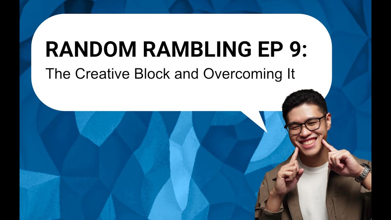 Random French Rambling Random Rambling Ep 9: The Creative Block and Overcoming It - YouTube