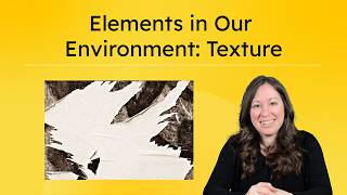 Elements in Our Environment: Texture - Observing Texture in Visual Design