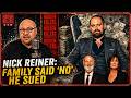 Why Does Nick Reiner Think He Deserves His Parents’ Money?