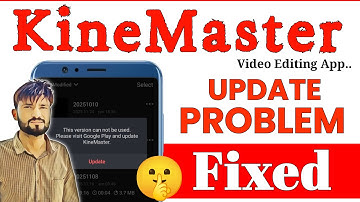 Kinemaster Update Problem Fixed | How to Update Kinemaster | Kinemaster is Not Updating