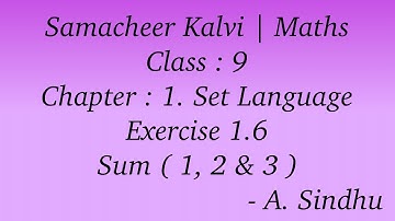 9th Maths Samacheer | Chapter 1 | Set Language | Exercise 1.6 | Sum ( 1, 2 & 3 )