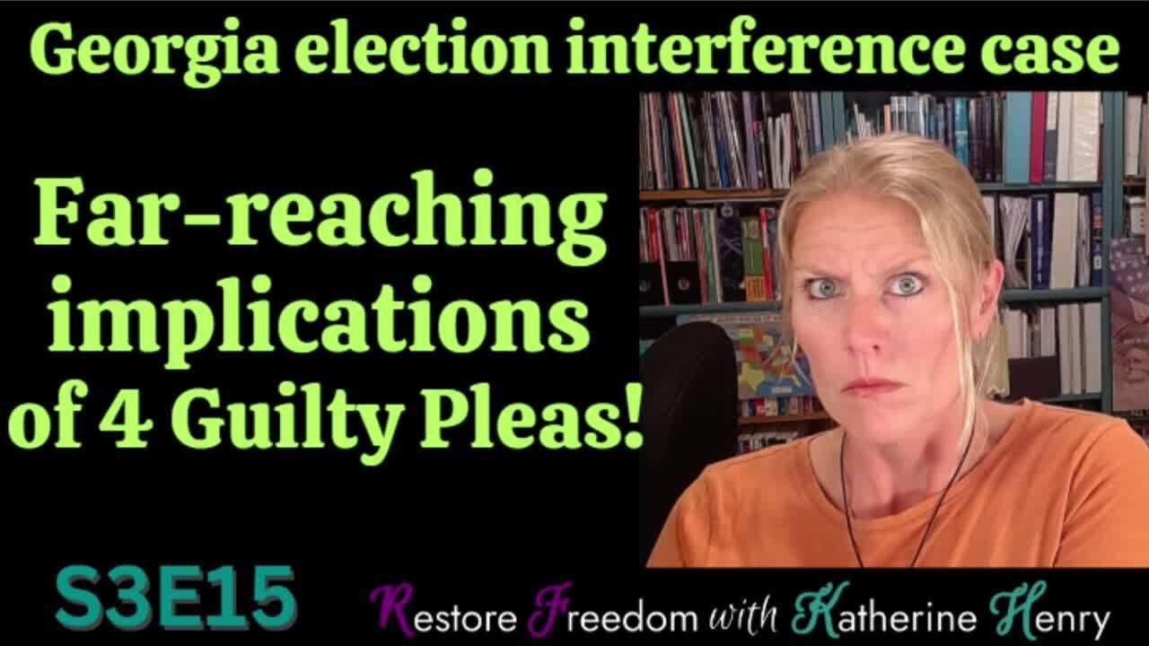 Farreaching Implications of 4 Guilty Pleas in GA Election Interference