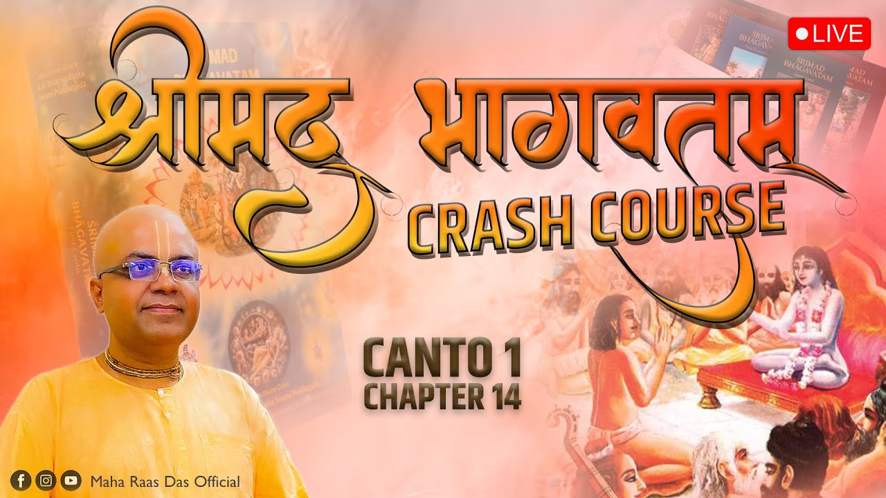 Srimad Bhagavatam Crash Course | Canto 1, Chapter 14 | Maha Raas Das