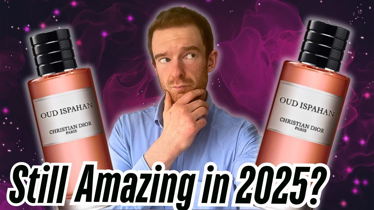 Iconic Dior Fragrance - Is Oud Ispahan Still Worth it in 2025