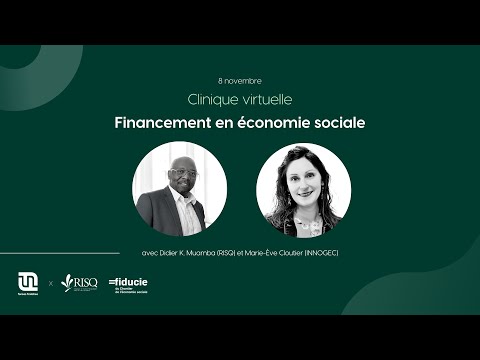 Financement en économie sociale avec Didier K Muamba du RISQ et et Marie-Eve Cloutier de Filaction