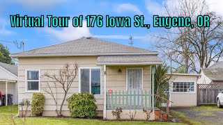 Virtual Tour 176 Iowa St., Eugene, OR 97402￼ MLS#:23391311