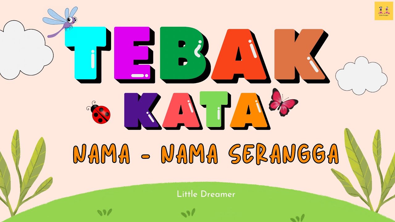 Tebak Kata Nama Serangga  | Little Dreamer