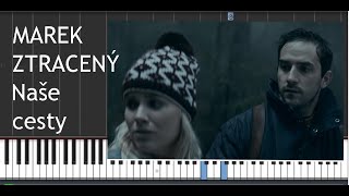 Marek Ztracený - Naše Cesty (piano tutorial | jak hrát | klavír)