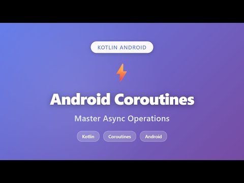 Android Coroutines Tutorial: Master Async Operations in Kotlin