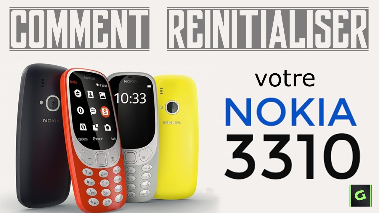 Réinitialiser le NOKIA 3310 [2017] - YouTube