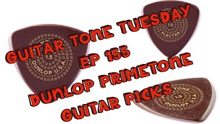 Guitar Tone Tuesday: Ep 155 - Dunlop Primetone Guitar Picks- Great Picks That Don't Wear Down!!!