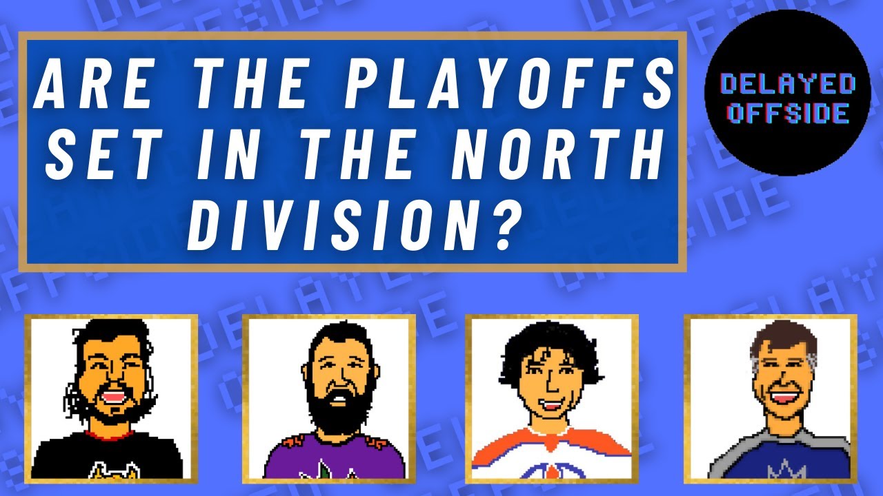 Are the Playoffs Set in Stone in the North Division? | Delayed Offside Podcast