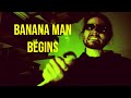 Banana Man Begins: Part 1 (Directors K⁺ut)