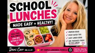 Healthy School Lunches Made Easy-What to Pack + Picky Eaters + Packaged Food