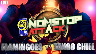 SHAA FM NONSTOP ATTACK | FLAMINGOES VS TANGO CHILL