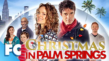 Christmas In Palm Springs | Full Movie | Family Christmas Romantic Comedy | Family Central