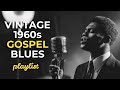 Vintage 1960s Gospel Blues Collection – Soulful Revival Melodies