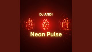 Neon Pulse (Te-am gasit) - DJ Andi