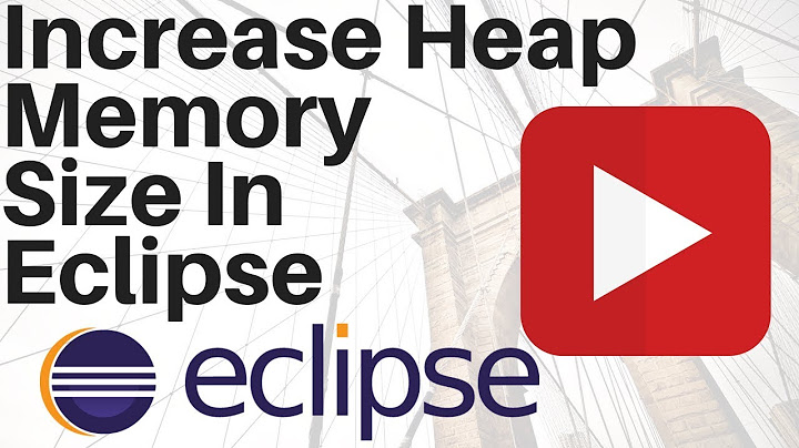 HOW TO INCREASE ECLIPSE HEAP MEMORY SIZE DEMO