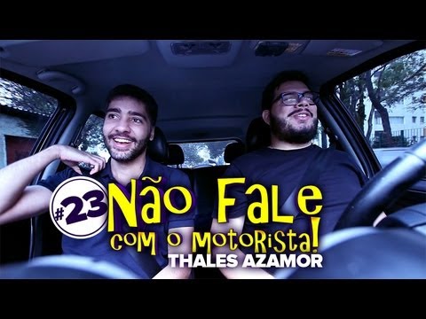 Não Fale Com O Motorista - Thales Azamor