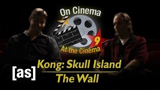 Kong Skull Island And The Wall On Cinema Season 9 Ep 1 Adult Swim