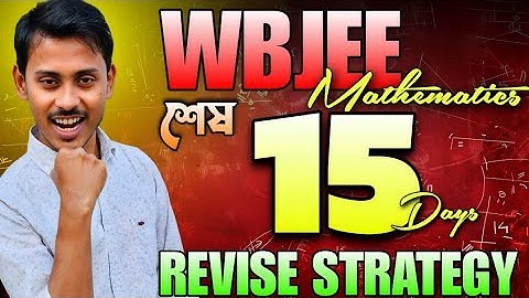 WBJEE Math 15 Days Revision | How to get 50+ Marks in 15 Days by Imrul Kayesh Sir