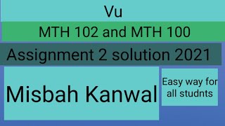 MTH 102 AND MTH 100 ASSIGNMENT 2 SOLURION 2021
