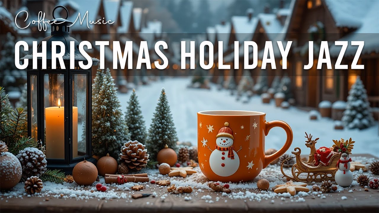 Happy Holiday Jazz 🎶 Relaxing Winter Jazz Cafe Music & Christmas Bossa Nova Piano for Study, Work