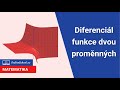 Diferenciál funkce dvou proměnných | 7/15 Funkce více proměnných | Matematika | Onlineschool.cz