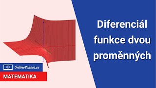 Diferenciál funkce dvou proměnných | 7/15 Funkce více proměnných | Matematika | Onlineschool.cz