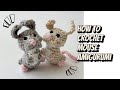 How to Crochet a Mouse Amigurumi, No Sew and Fast to Finish!