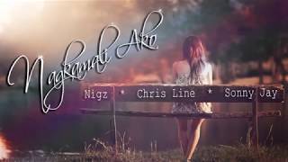 Nagkamali Ako - Nigz , Chris Line & Sonny Jay Audio