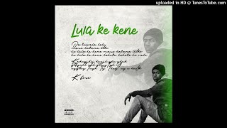 K-Fire - Lula Ke Kene