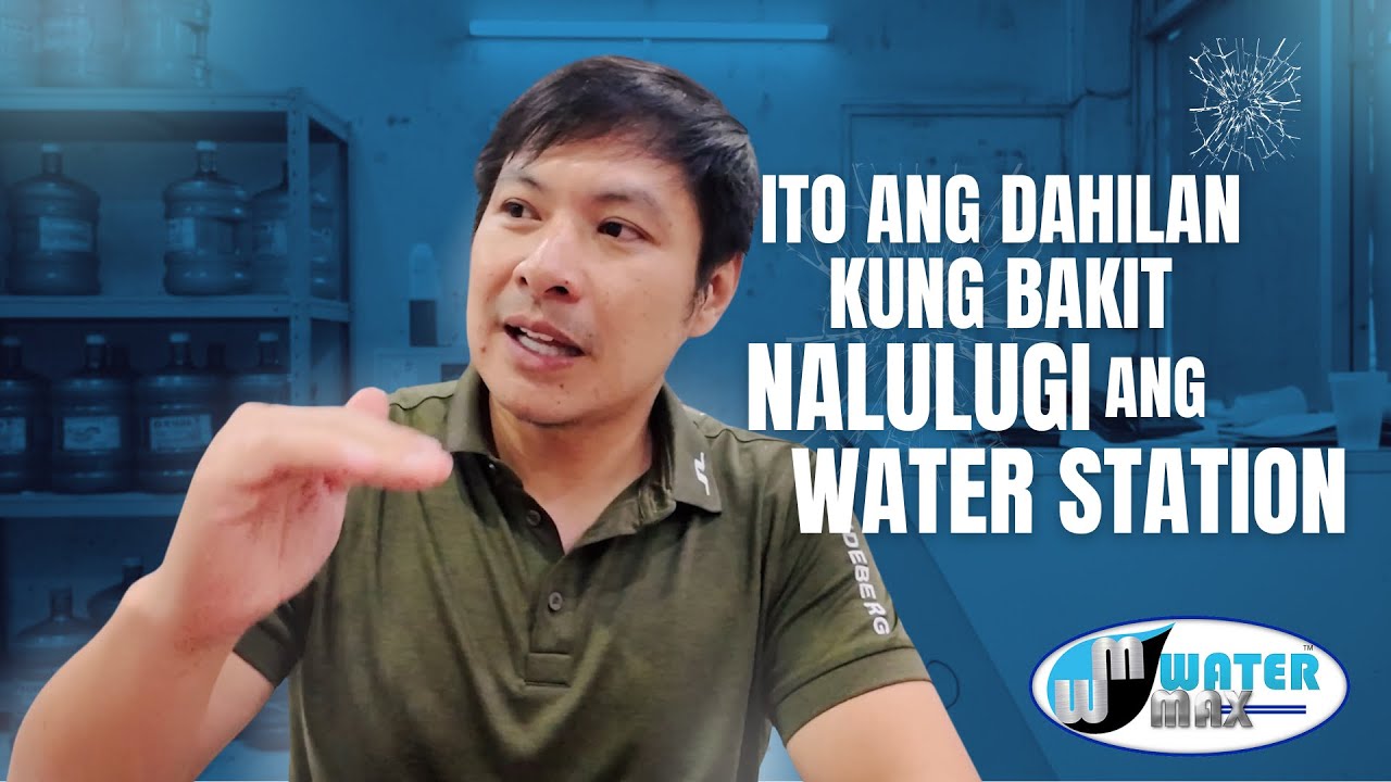 DAHILAN KUNG BAKIT NALULUGI ANG ISANG WATER STATION