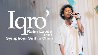 Iqro  Raim Laode Ft Symphoni Sultra Choir
