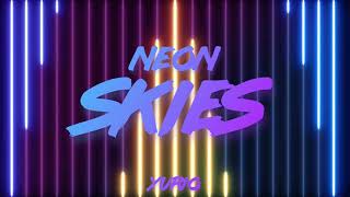 YuriO - Neon Skies @yurio_music