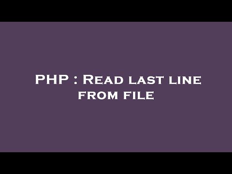 PHP : Read last line from file