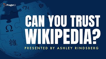 Can You Trust Wikipedia? | 5-Minute Videos | PragerU