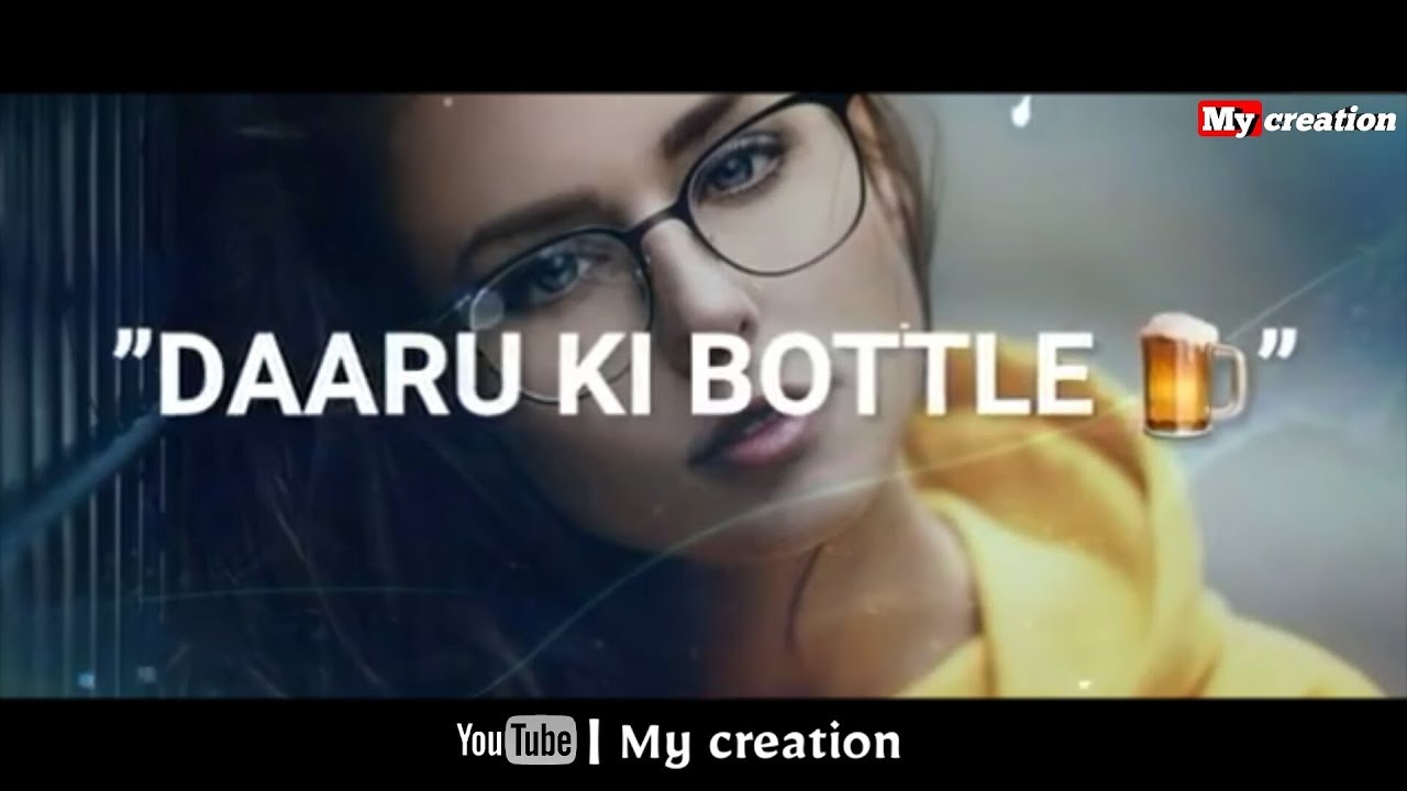 30 second whatsap status song Heart touching whatsap status💔 Daru ki bottle chod status song