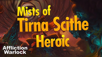 Shadowlands Mists of Tirna Scithe Heroic Affliction Warlock