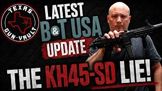 TGV³: The KH45-SD Lie! The latest in the B&T USA vs. B&T AG (Swiss) Trainwreck!