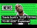 Travis Scott’s “STOP TRYING TO BE GOD” Explained | Song Stories