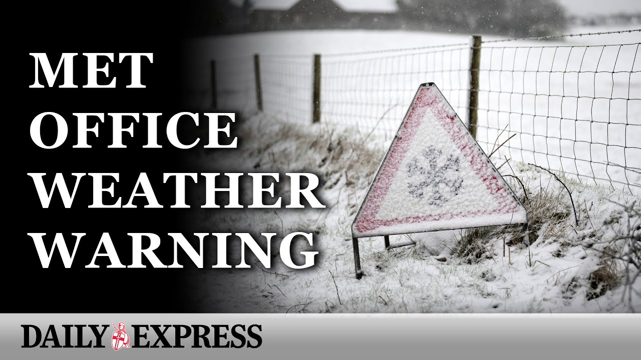 Met Office issues weather warning as almost all of UK braces for snow ...