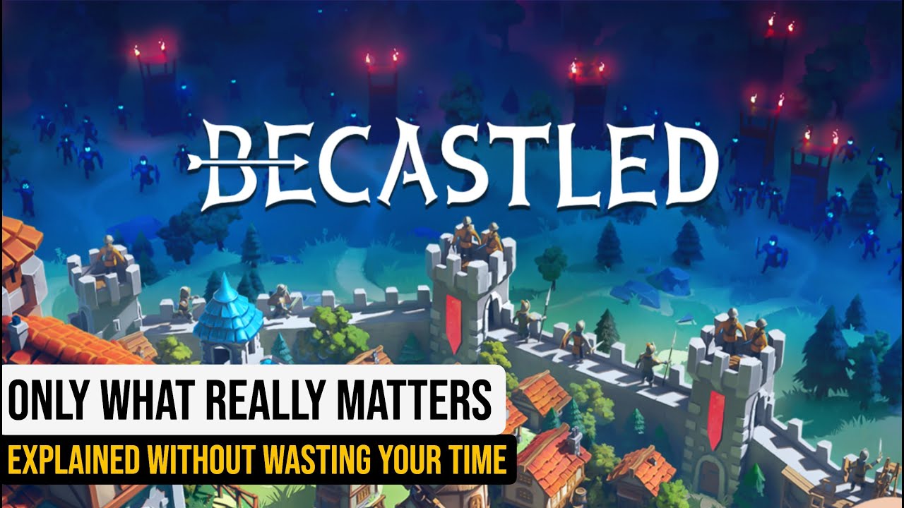 Becastled in 2025 - Only What Really Matters Explained!