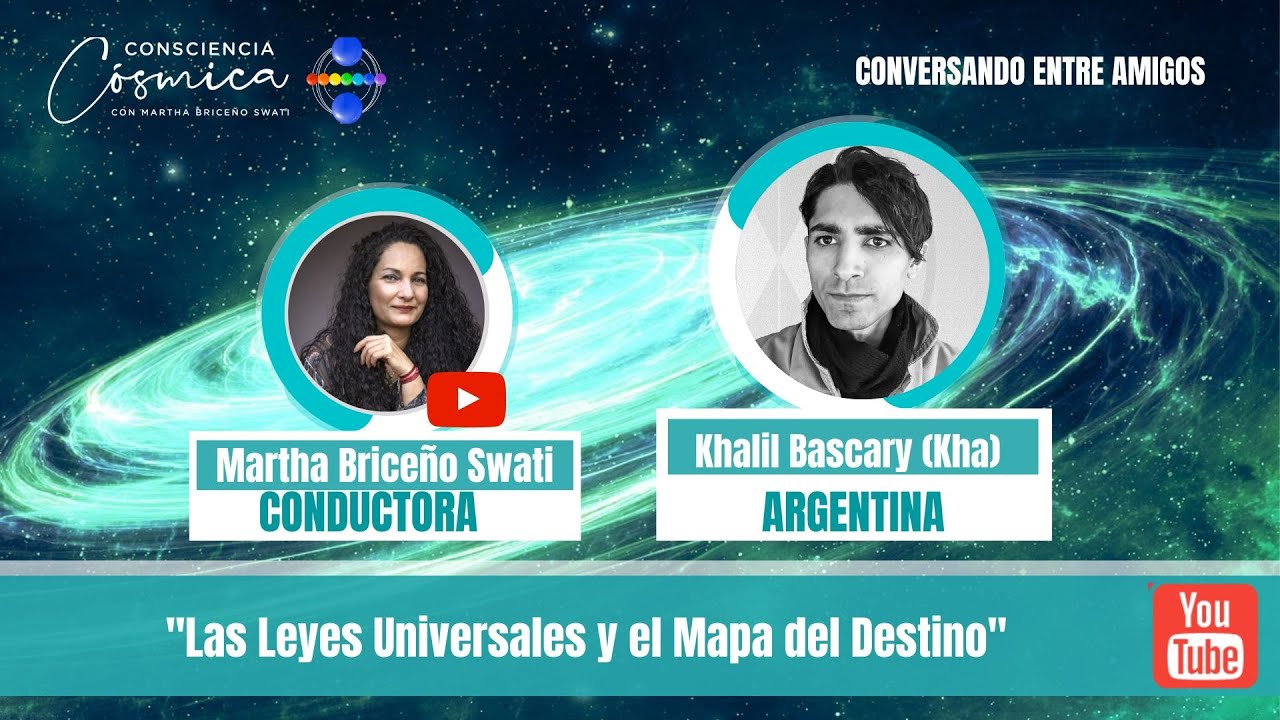 PTE 1 "LAS LEYES UNIVERSALES Y EL MAPA DEL DESTINO" Ent. KHALIL BASCARY